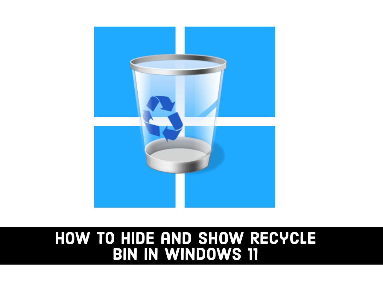 How To Hide And Show Recycle Bin In Windows 11 Pc Laptop Techschumz 