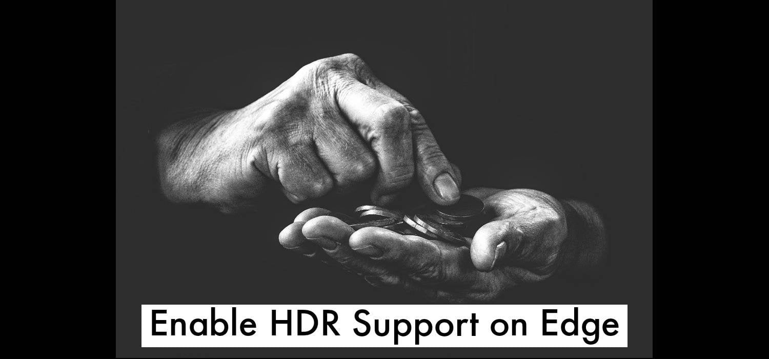 Enable HDR support in Microsoft Edge on Windows 10